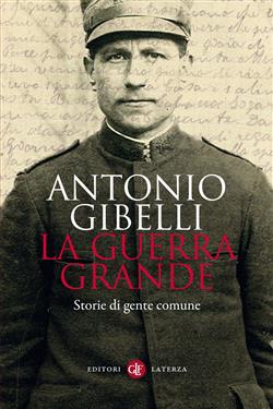 La guerra grande. Storie di gente comune