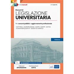 Elementi di legislazione universitaria. Per concorsi pubblici e aggiornamento professionale. Con software di simulazione