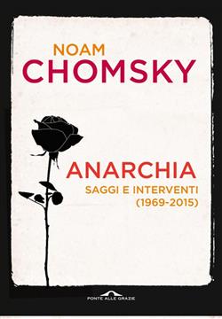 Anarchia. Saggi e interventi (1969-2015)