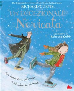 Un'eccezionale nevicata. Ediz. illustrata