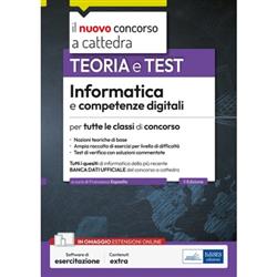 Informatica e competenze digitali per tutte le classi di concorso. Teoria e test
