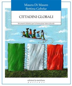 Cittadini globali. Strumenti didattici per la formazione interculturale