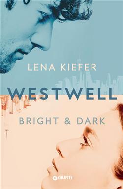 Westwell. Bright & Dark (Edizione italiana)