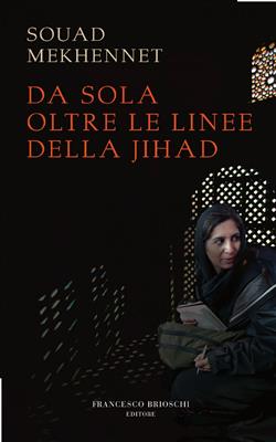 Da sola oltre le linee della jihad