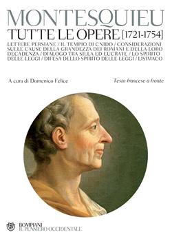 Montesquieu. Tutte le opere (1721-1754)