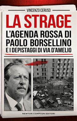 La strage. L'agenda rossa di Paolo Borsellino e i depistaggi di via D'Amelio