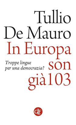 In Europa son già 103. Troppe lingue per una democrazia?