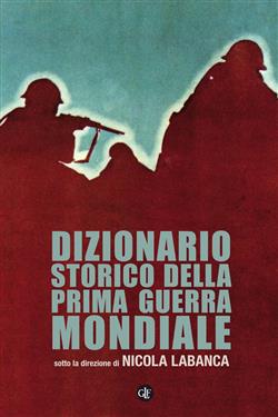 Dizionario storico della Prima guerra mondiale