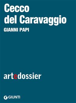Cecco del Caravaggio. Ediz. illustrata