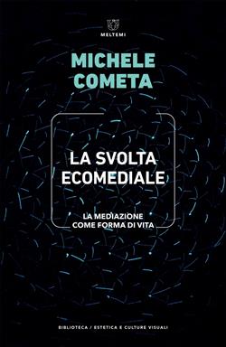 La svolta ecomediale. La mediazione come forma di vita