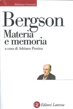 Materia e memoria. Saggio sulla relazione tra il corpo e lo spirito