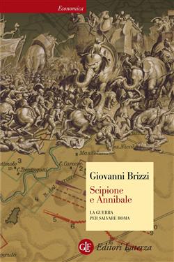 Scipione e Annibale. La guerra per salvare Roma