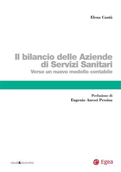 Il bilancio delle aziende di servizi sanitari. Verso un nuovo modello contabile