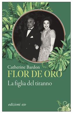 Flor de Oro. La figlia del tiranno