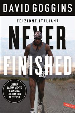 Never finished. Libera la tua mente e vinci la tua guerra con te stesso