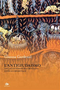 L'antigiudaismo nella letteratura cristiana antica e medioevale