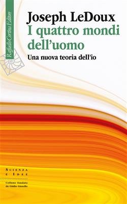 I quattro mondi dell'uomo. Una nuova teoria dell'io