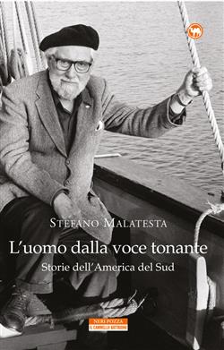 L'uomo dalla voce tonante. Storie dell'America del Sud