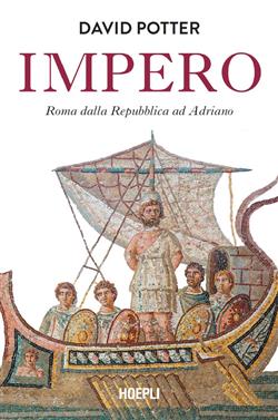 Impero. Roma dalla Repubblica ad Adriano