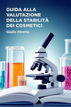 Guida alla valutazione della stabilità dei cosmetici