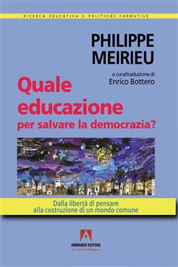 Quale educazione per salvare la democrazia? Dalla libertà di pensare alla costruzione di un mondo comune