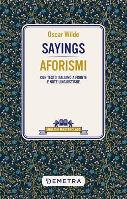 Sayings. Aforismi. Testo italiano a fronte