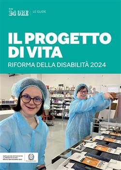 Il progetto di vita. Riforma della disabilità 2024