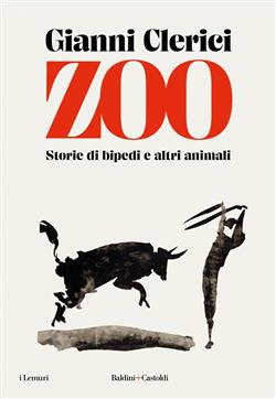 Zoo. Storie di bipedi e altri animali