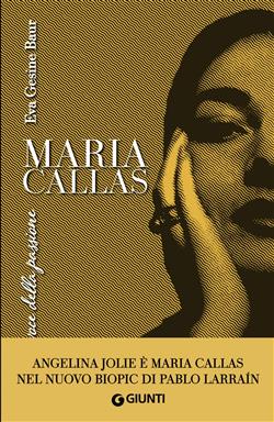 Maria Callas. La voce della passione