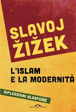 L'Islam e la modernità. Riflessioni blasfeme