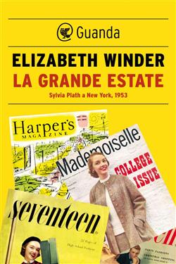 La grande estate. Sylvia Plath a New York, 1953