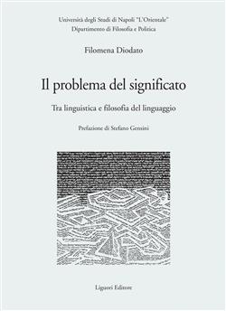 Il problema del significato. Tra linguistica e filosofia del linguaggio