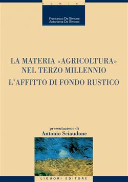 La materia "agricoltura" nel terzo millennio. L'affitto di fondo rustico