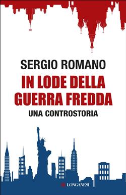 In lode della guerra fredda. Una controstoria