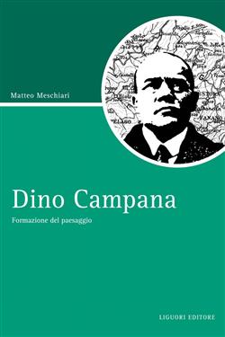 Dino Campana. Formazione del paesaggio