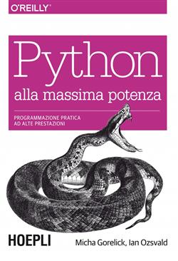 Python alla massima potenza. Programmazione pratica ad alte prestazioni