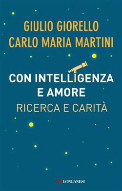 Con intelligenza e amore. Ricerca e carità