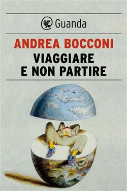 Viaggiare e non partire