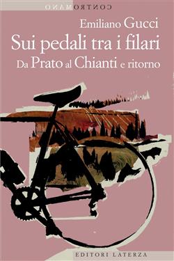 Sui pedali tra i filari. Da Prato al Chianti e ritorno