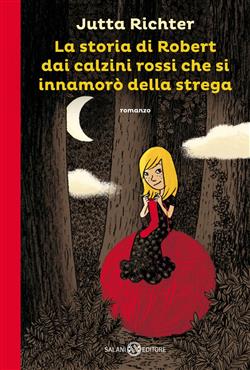 La storia di Robert dai calzini rossi che si innamorò della strega