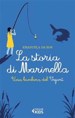 La storia di Marinella. Una bambina del vajont