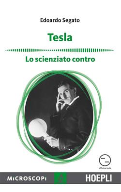 Tesla. Lo scienziato contro