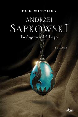 Ebook: La signora del lago. The Witcher - Andrzej Sapkowski - Casa Editrice  Nord