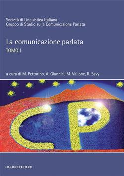 La comunicazione parlata. Atti del Congresso internazionale. (Napoli, 23-25 febbraio 2006)