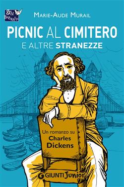 Picnic al cimitero e altre stranezze. Un romanzo su Charles Dickens