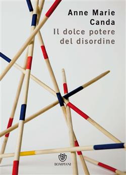 Il dolce potere del disordine