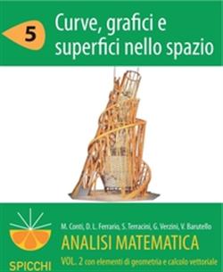 Curve, grafici e superfici nello spazio. Analisi matematica II