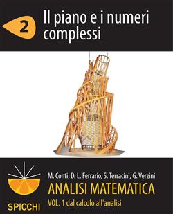 Il piano e i numeri complessi. Analisi matematica I