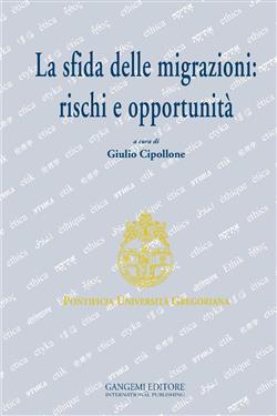 La sfida delle migrazioni: rischi e opportunità