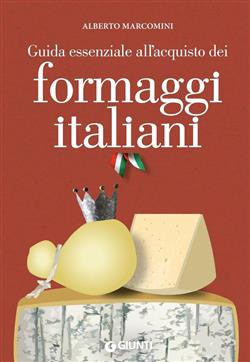 Guida esseziale all'acquisto dei formaggi italiani